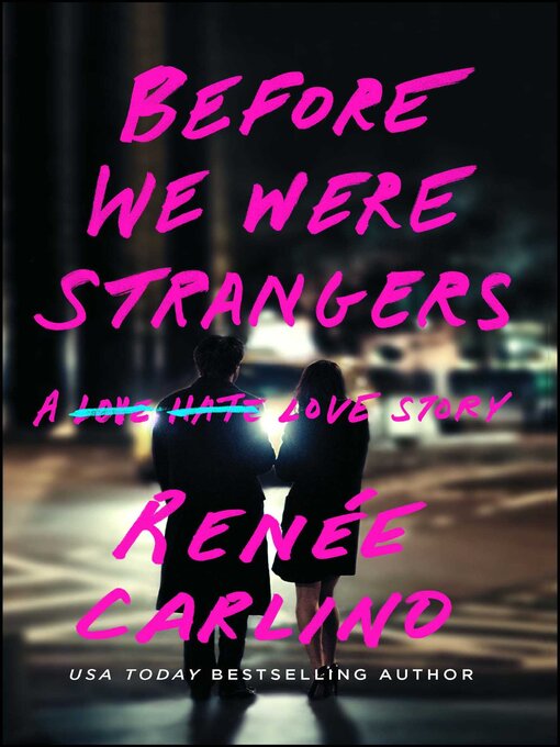 Title details for Before We Were Strangers by Renée Carlino - Wait list
